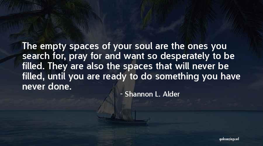 Ones Happiness Quotes By Shannon L. Alder Ones Happiness Quotes By Shannon L. Alder