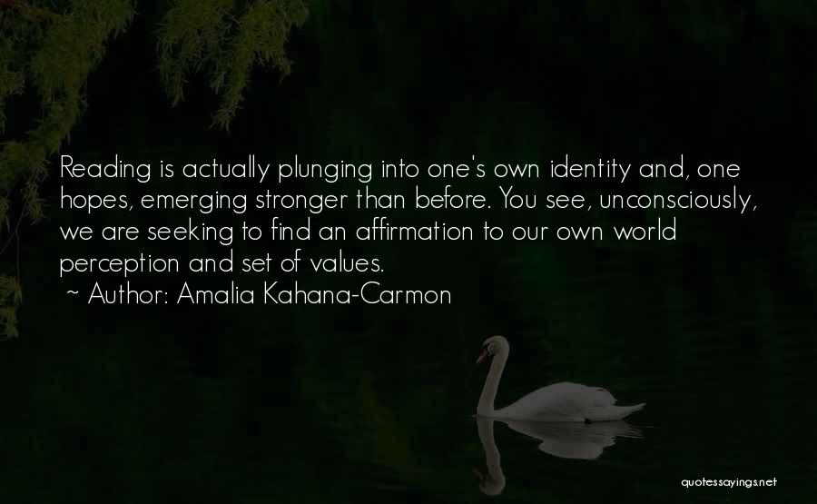 One's Identity Quotes By Amalia Kahana-Carmon