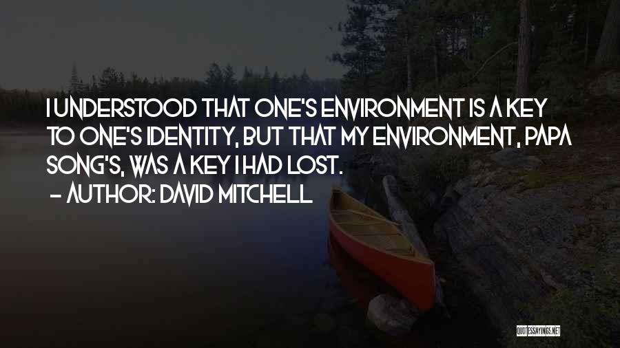One's Identity Quotes By David Mitchell