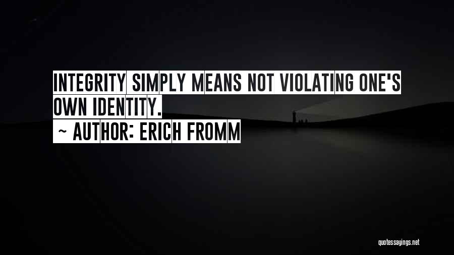 One's Identity Quotes By Erich Fromm