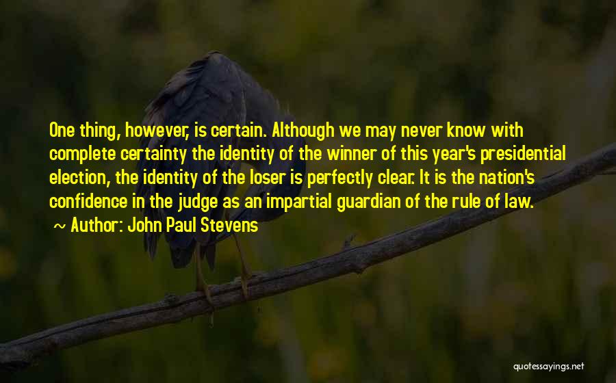 One's Identity Quotes By John Paul Stevens