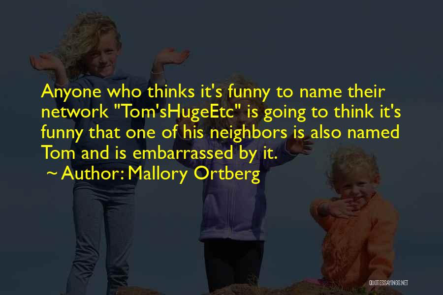 One's Name Quotes By Mallory Ortberg