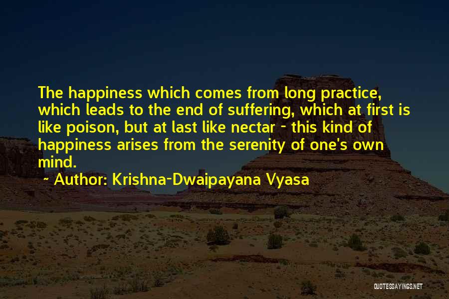 One's Own Happiness Quotes By Krishna-Dwaipayana Vyasa