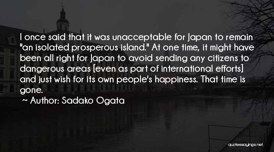 One's Own Happiness Quotes By Sadako Ogata