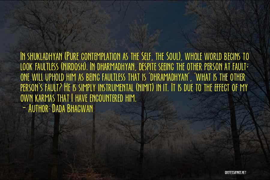 One's Own Self Quotes By Dada Bhagwan