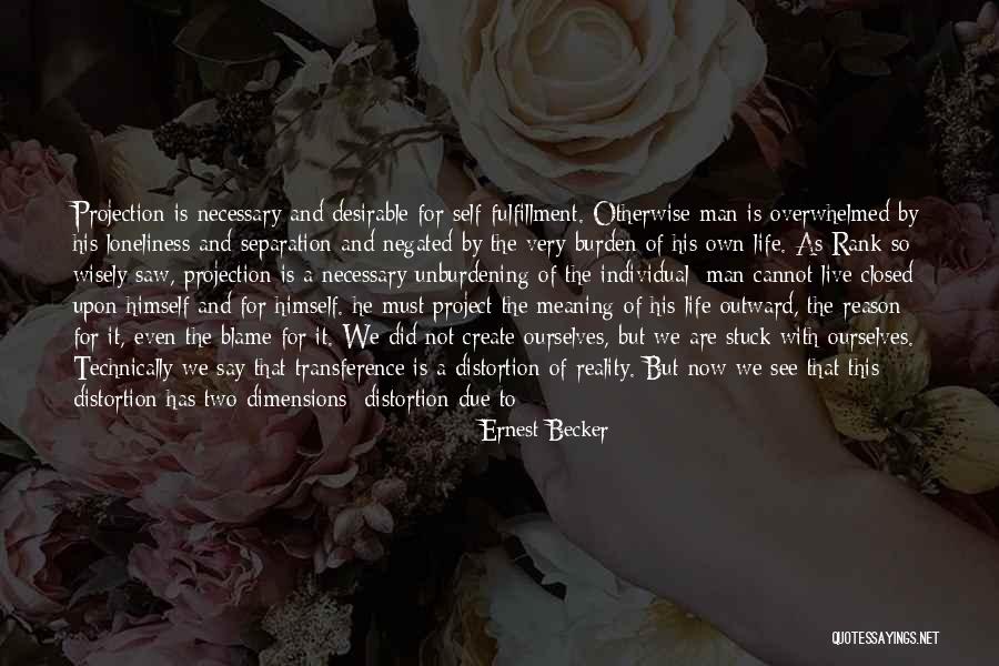 One's Own Self Quotes By Ernest Becker