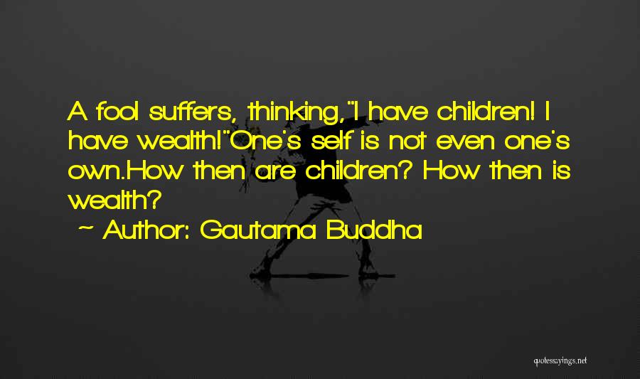 One's Own Self Quotes By Gautama Buddha