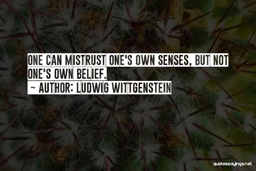 One's Own Self Quotes By Ludwig Wittgenstein