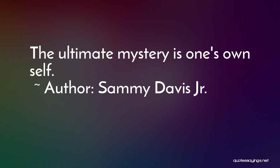 One's Own Self Quotes By Sammy Davis Jr.