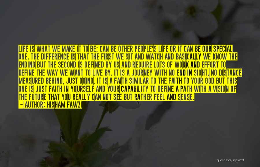 One's Path Quotes By Hisham Fawzi