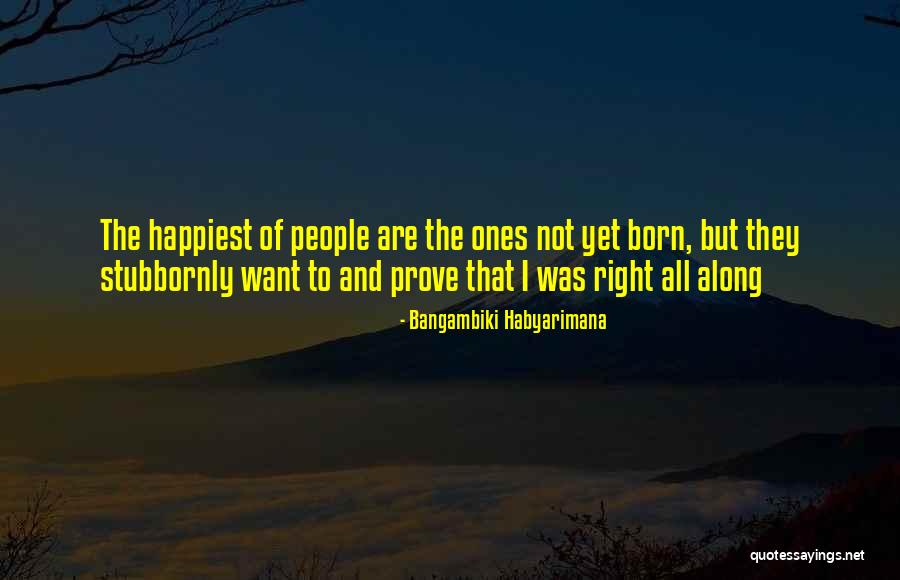 Ones People Quotes By Bangambiki Habyarimana Ones People Quotes By Bangambiki Habyarimana
