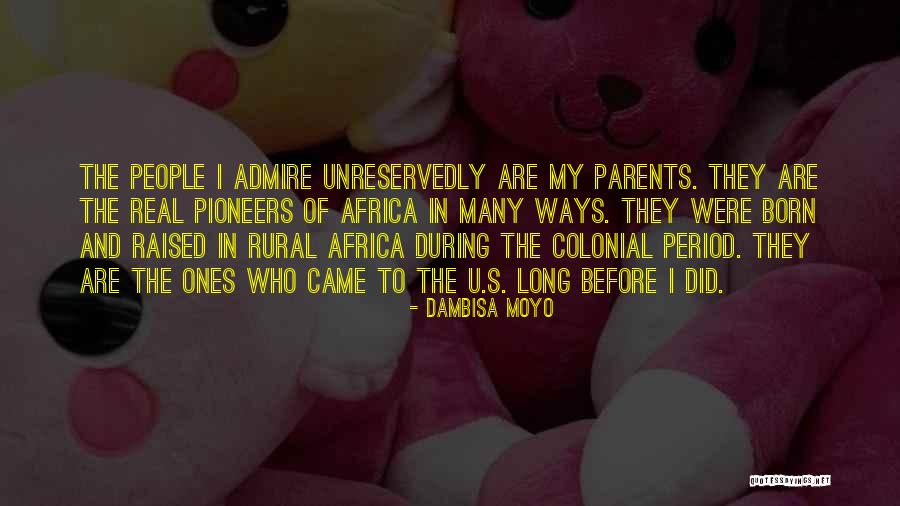 Ones People Quotes By Dambisa Moyo Ones People Quotes By Dambisa Moyo