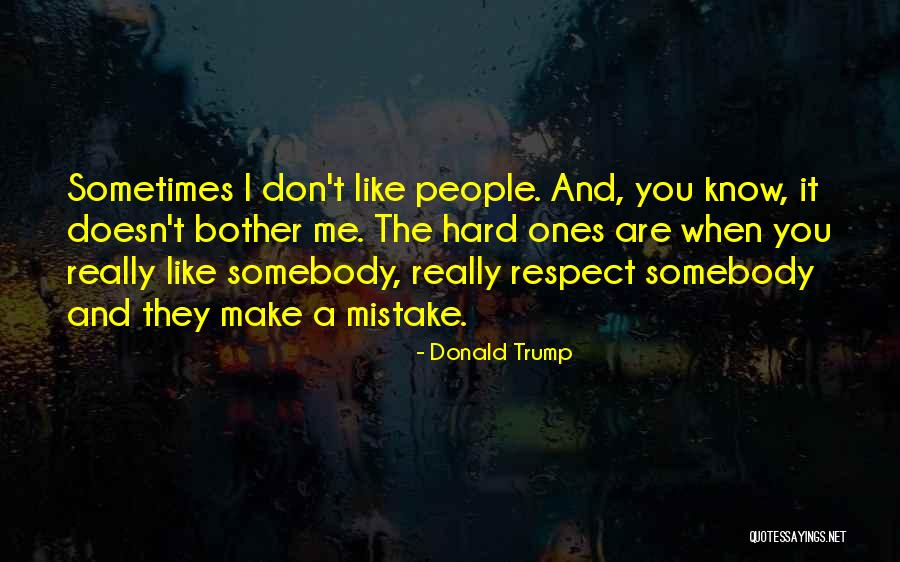 Ones People Quotes By Donald Trump Ones People Quotes By Donald Trump