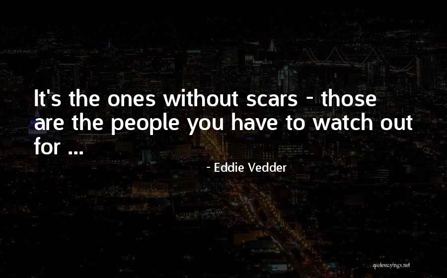 Ones People Quotes By Eddie Vedder Ones People Quotes By Eddie Vedder
