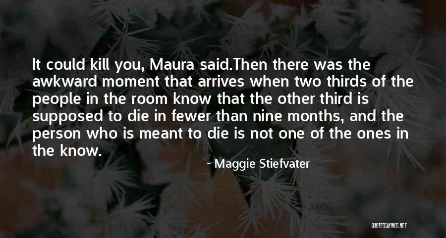 Ones People Quotes By Maggie Stiefvater Ones People Quotes By Maggie Stiefvater