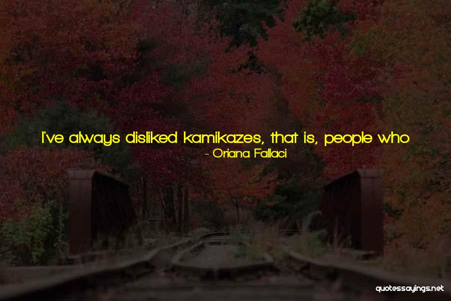 Ones People Quotes By Oriana Fallaci Ones People Quotes By Oriana Fallaci