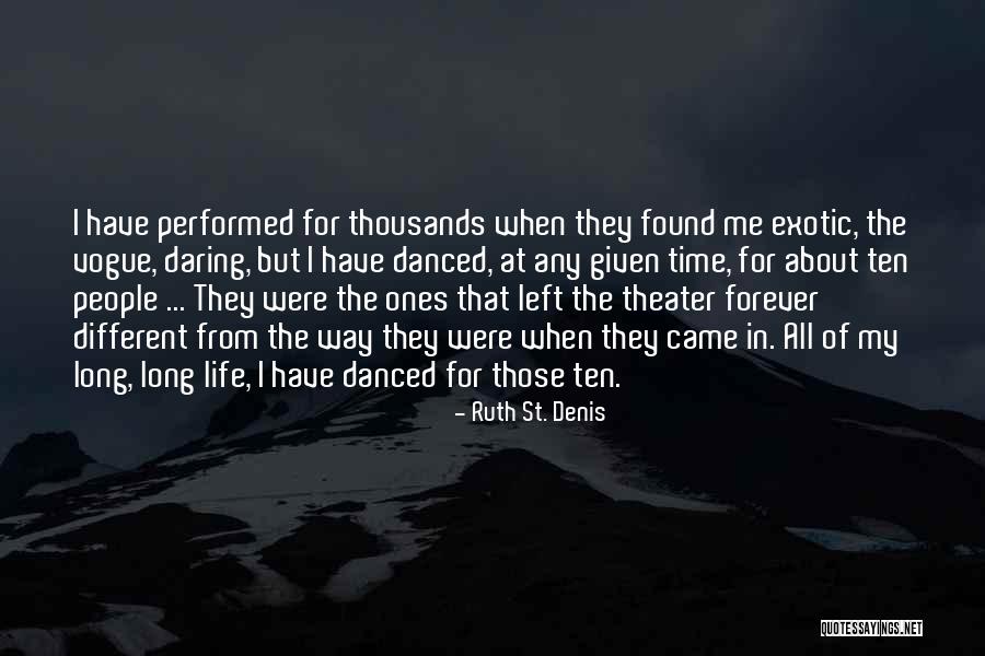Ones People Quotes By Ruth St. Denis Ones People Quotes By Ruth St. Denis