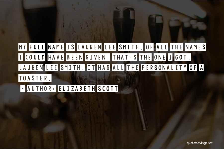 One's Personality Quotes By Elizabeth Scott