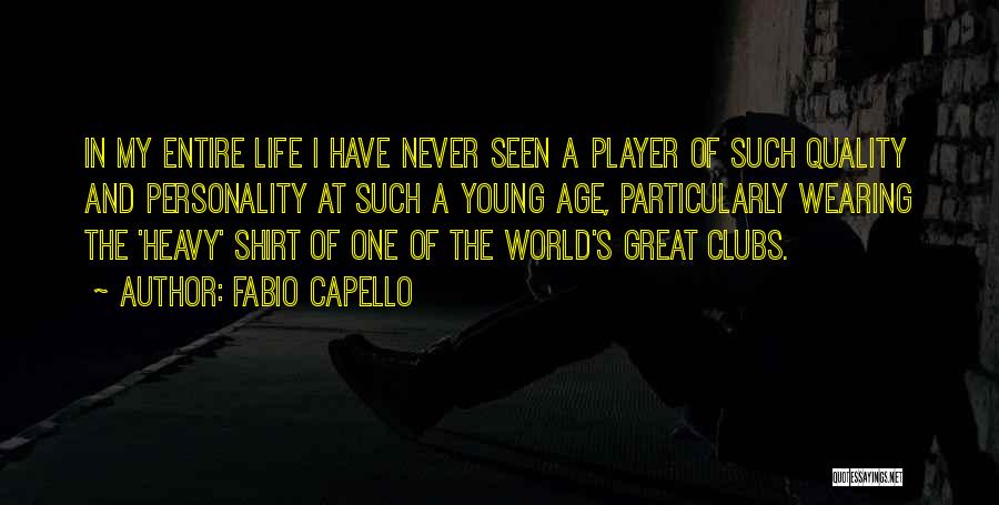 One's Personality Quotes By Fabio Capello