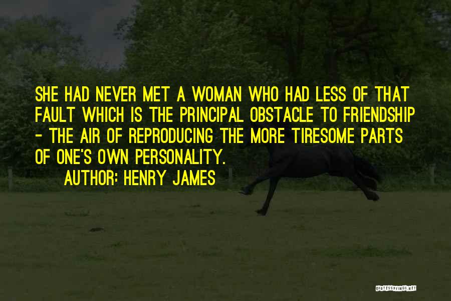 One's Personality Quotes By Henry James