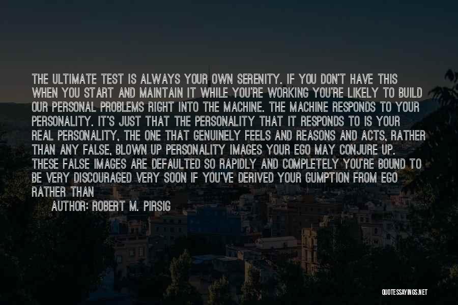 One's Personality Quotes By Robert M. Pirsig
