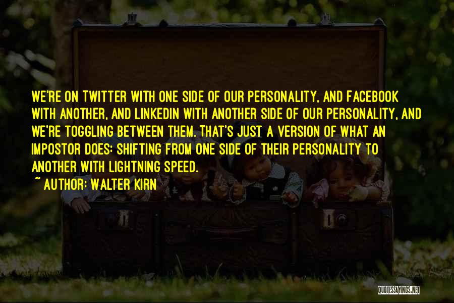 One's Personality Quotes By Walter Kirn
