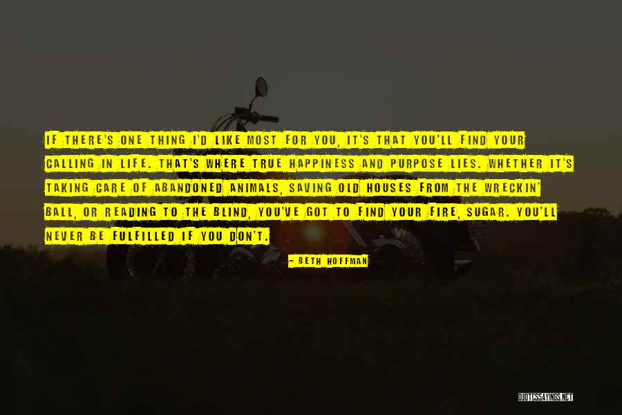 One's Purpose In Life Quotes By Beth Hoffman One's Purpose In Life Quotes By Beth Hoffman