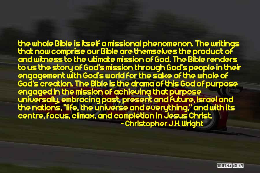 One's Purpose In Life Quotes By Christopher J.H. Wright One's Purpose In Life Quotes By Christopher J.H. Wright