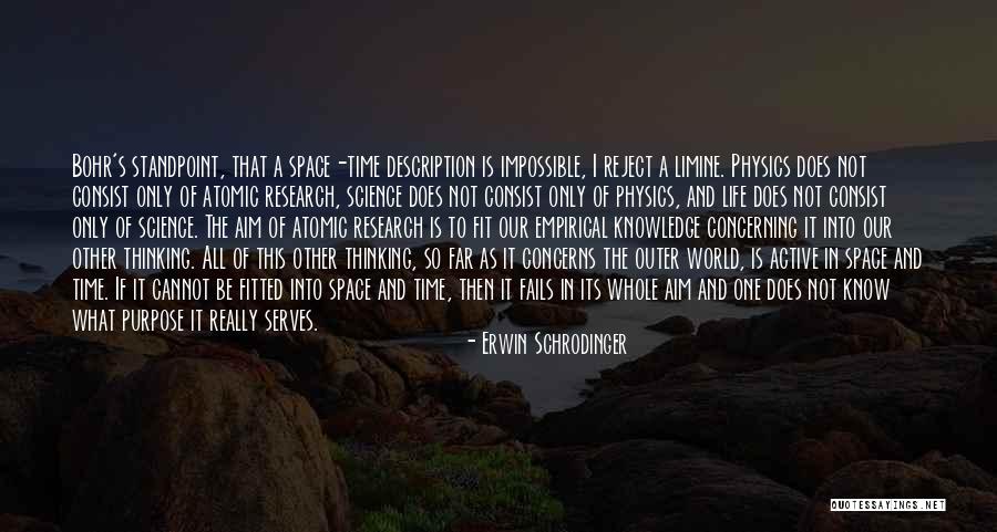 One's Purpose In Life Quotes By Erwin Schrodinger One's Purpose In Life Quotes By Erwin Schrodinger