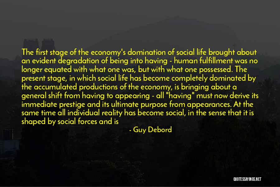 One's Purpose In Life Quotes By Guy Debord One's Purpose In Life Quotes By Guy Debord