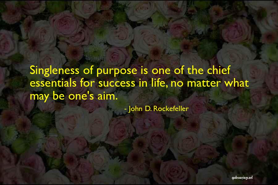 One's Purpose In Life Quotes By John D. Rockefeller