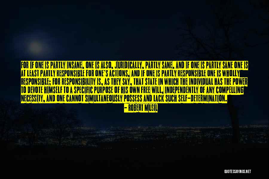One's Purpose In Life Quotes By Robert Musil One's Purpose In Life Quotes By Robert Musil