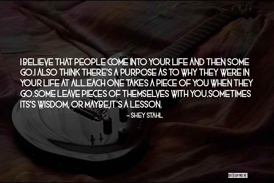 One's Purpose In Life Quotes By Shey Stahl One's Purpose In Life Quotes By Shey Stahl