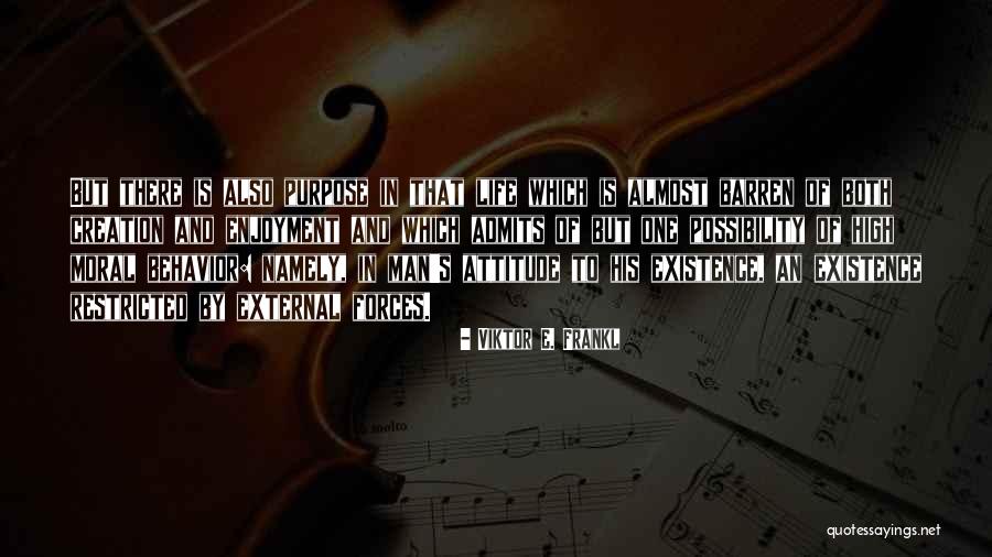 One's Purpose In Life Quotes By Viktor E. Frankl One's Purpose In Life Quotes By Viktor E. Frankl