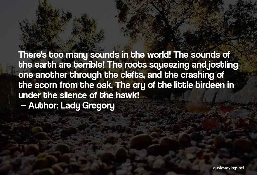 One's Roots Quotes By Lady Gregory
