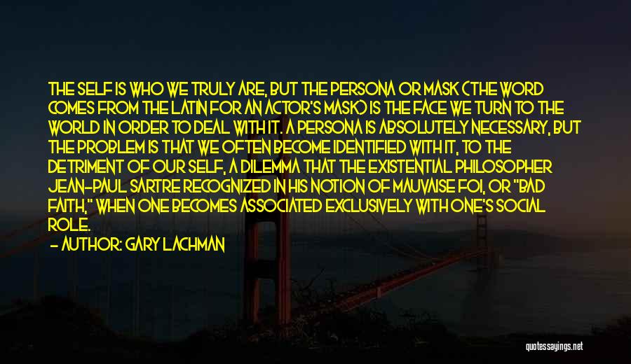 One's Self Quotes By Gary Lachman