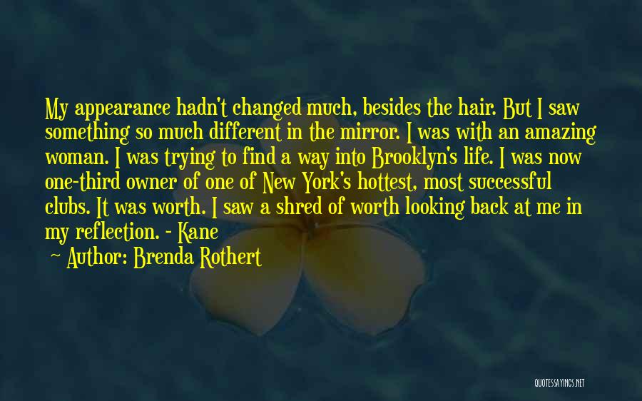 One's Self Worth Quotes By Brenda Rothert