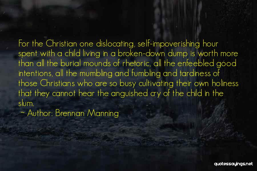 One's Self Worth Quotes By Brennan Manning
