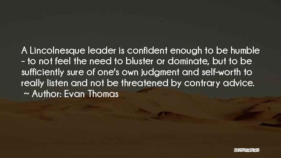 One's Self Worth Quotes By Evan Thomas