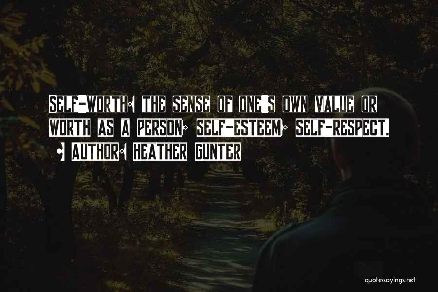 One's Self Worth Quotes By Heather Gunter