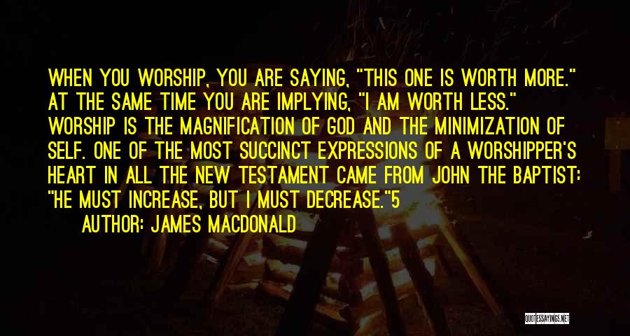 One's Self Worth Quotes By James MacDonald