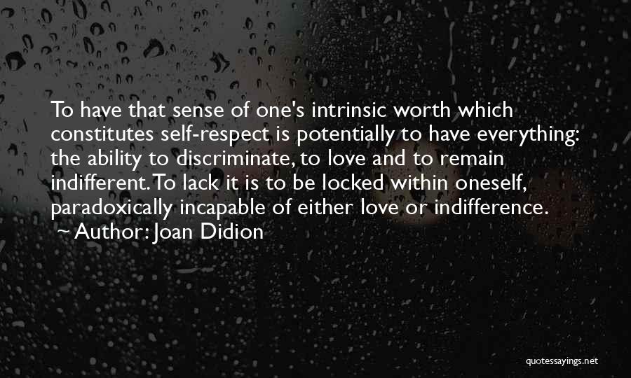 One's Self Worth Quotes By Joan Didion