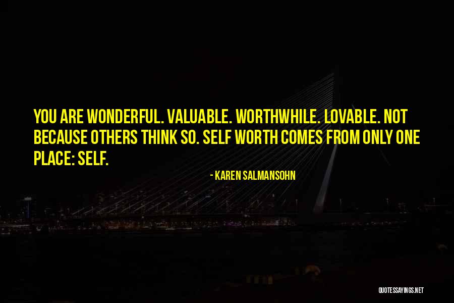 One's Self Worth Quotes By Karen Salmansohn