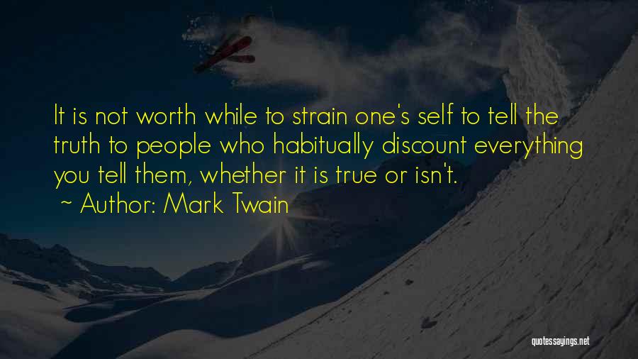 One's Self Worth Quotes By Mark Twain