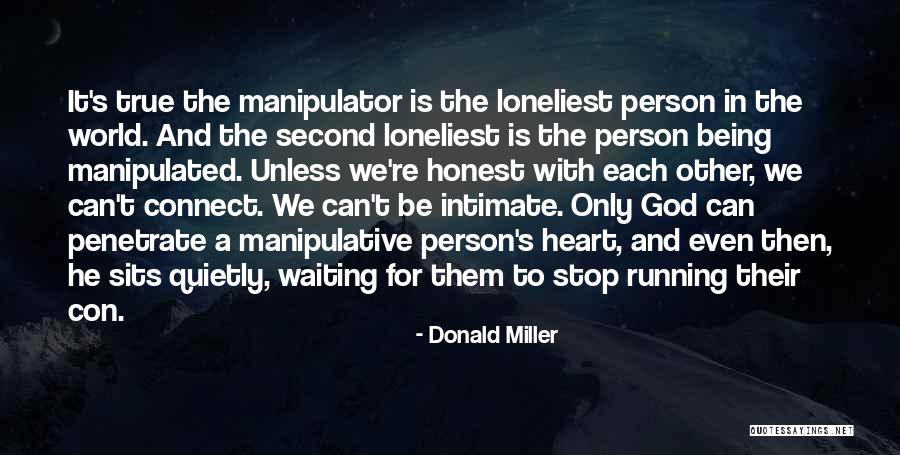Ones The Loneliest Quotes By Donald Miller Ones The Loneliest Quotes By Donald Miller