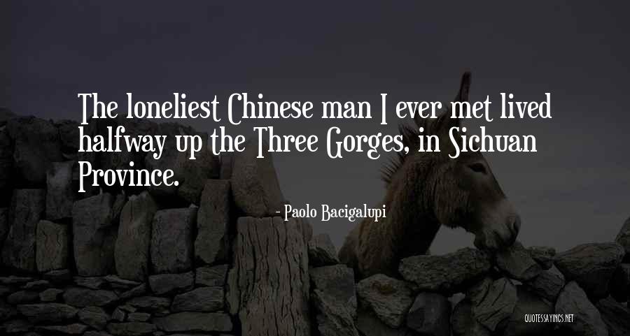 Ones The Loneliest Quotes By Paolo Bacigalupi Ones The Loneliest Quotes By Paolo Bacigalupi