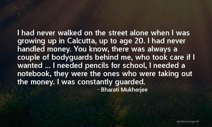 Ones There For You Quotes By Bharati Mukherjee Ones There For You Quotes By Bharati Mukherjee