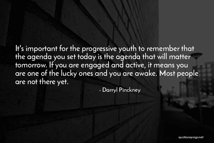 Ones There For You Quotes By Darryl Pinckney Ones There For You Quotes By Darryl Pinckney