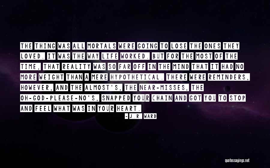 Ones There For You Quotes By J.R. Ward Ones There For You Quotes By J.R. Ward