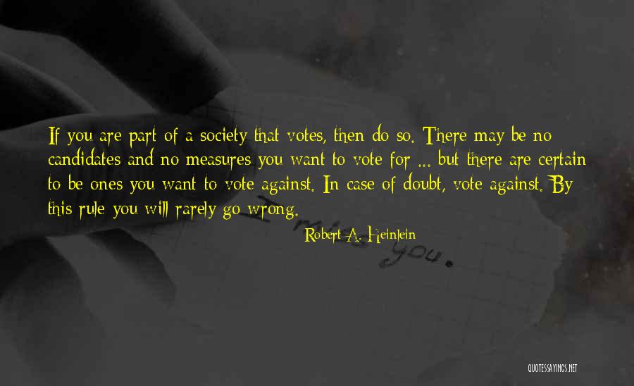Ones There For You Quotes By Robert A. Heinlein Ones There For You Quotes By Robert A. Heinlein
